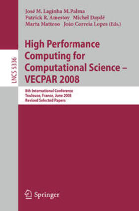 Palma / Amestoy / Dayde |  High Performance Computing for Computational Science - VECPAR 2008 | eBook | Sack Fachmedien