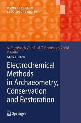 Doménech-Carbó / Costa |  Electrochemical Methods in Archaeometry, Conservation and Restoration | Buch |  Sack Fachmedien