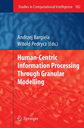 Bargiela / Pedrycz |  Human-Centric Information Processing Through Granular Modelling | Buch |  Sack Fachmedien