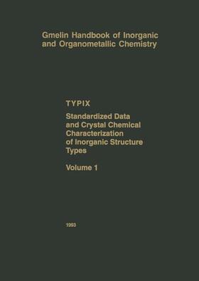 Parthé / Gelato / Chabot |  TYPIX — Standardized Data and Crystal Chemical Characterization of Inorganic Structure Types | Buch |  Sack Fachmedien