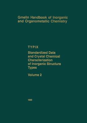 Parthé / Gelato / Chabot |  TYPIX Standardized Data and Crystal Chemical Characterization of Inorganic Structure Types | Buch |  Sack Fachmedien