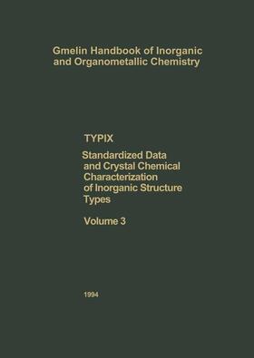 Parthé / Gelato / Chabot |  TYPIX Standardized Data and Crystal Chemical Characterization of Inorganic Structure Types | Buch |  Sack Fachmedien