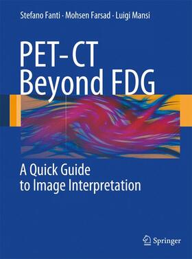 Fanti / Mansi / Farsad |  PET-CT Beyond FDG | Buch |  Sack Fachmedien