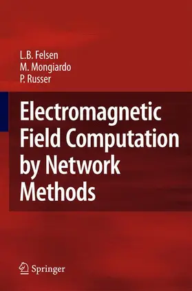 Felsen / Mongiardo / Russer |  Electromagnetic Field Computation by Network Methods | Buch |  Sack Fachmedien