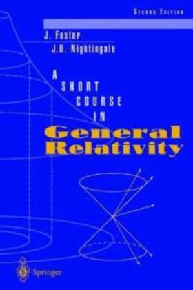 Foster / Nightingale |  A Short Course in General Relativity | Buch |  Sack Fachmedien