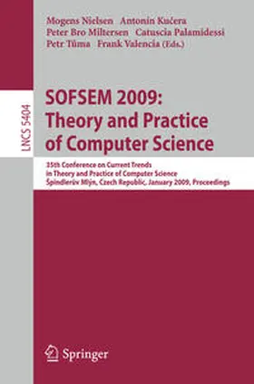 Nielsen / Kucera / Bro Miltersen |  SOFSEM 2009: Theory and Practice of Computer Science | eBook | Sack Fachmedien