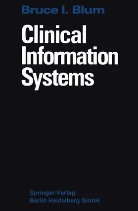 Blum |  Clinical Information Systems | Buch |  Sack Fachmedien