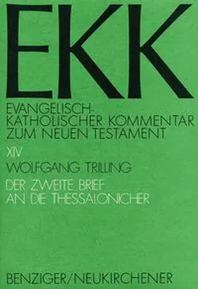 Trilling / Luz / Gnilka |  Evangelisch-Katholischer Kommentar zum Neuen Testament (EKK) / Der zweite Brief an die Thessalonicher | Buch |  Sack Fachmedien