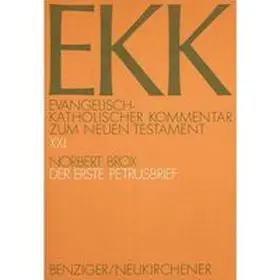 Brox / Luz / Gnilka |  Evangelisch-Katholischer Kommentar zum Neuen Testament (EKK) / Der erste Petrusbrief | Buch |  Sack Fachmedien