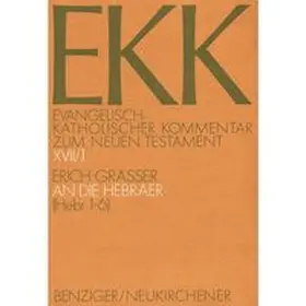 Grässer / Luz / Gnilka |  Evangelisch-Katholischer Kommentar zum Neuen Testament (EKK) / Der Brief an die Hebräer | Buch |  Sack Fachmedien