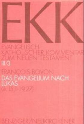 Bovon / Luz / Gnilka |  Das Evangelium nach Lukas. EKK III/3, Lk 15,1-19,27 | Buch |  Sack Fachmedien