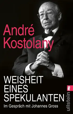 Kostolany / Gross |  Weisheit eines Spekulanten | Buch |  Sack Fachmedien