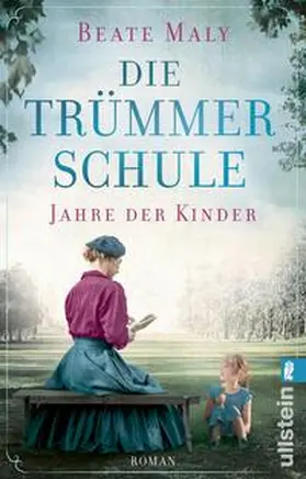 Maly |  Die Trümmerschule - Jahre der Kinder | Buch |  Sack Fachmedien