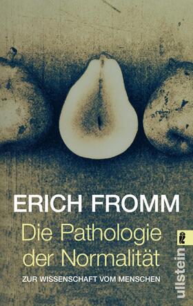 Fromm / Funk |  Die Pathologie der Normalität | Buch |  Sack Fachmedien