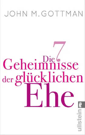 Gottman |  Die 7 Geheimnisse der glücklichen Ehe | Buch |  Sack Fachmedien