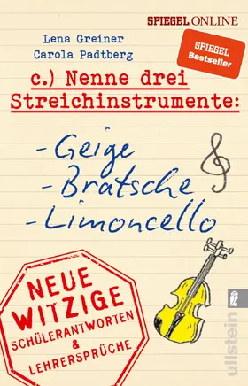 Greiner / Padtberg / Padtberg-Kruse |  Nenne drei Streichinstrumente: Geige, Bratsche, Limoncello | Buch |  Sack Fachmedien