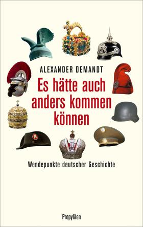 Demandt |  Demandt, A: Es hätte auch anders kommen können | Buch |  Sack Fachmedien