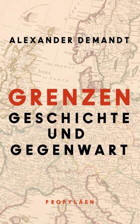 Demandt |  Demandt, A: Grenzen | Buch |  Sack Fachmedien