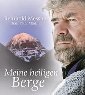 Messner / Märtin |  Meine heiligen Berge | Buch |  Sack Fachmedien