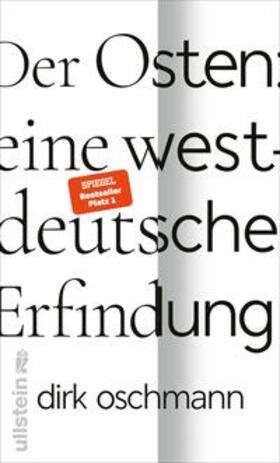 Oschmann |  Der Osten: eine westdeutsche Erfindung | Buch |  Sack Fachmedien
