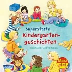 Abedi |  Maxi Pixi 298: Superstarke Kindergartengeschichten | Buch |  Sack Fachmedien