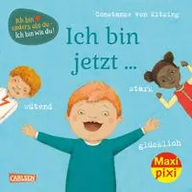 von Kitzing |  Maxi Pixi 359: Ich bin jetzt ... glücklich, wütend, stark | Buch |  Sack Fachmedien