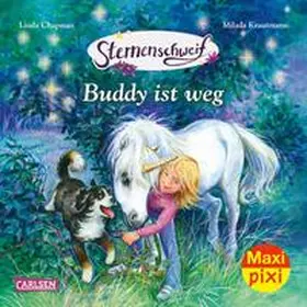 Chapman |  Maxi Pixi 369: Sternenschweif: Buddy ist weg | Buch |  Sack Fachmedien