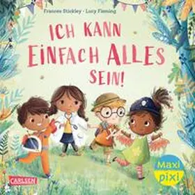 Stickley |  Maxi Pixi 433: Ich kann einfach alles sein | Buch |  Sack Fachmedien