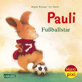 Weninger |  Maxi Pixi 449: Pauli Fußballstar | Buch |  Sack Fachmedien