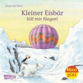 de Beer |  Maxi Pixi 222: Kleiner Eisbär, hilf mir fliegen! | Buch |  Sack Fachmedien