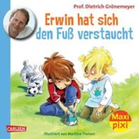 Grönemeyer |  Maxi Pixi 119: Erwin hat sich den Fuß verstaucht | Buch |  Sack Fachmedien