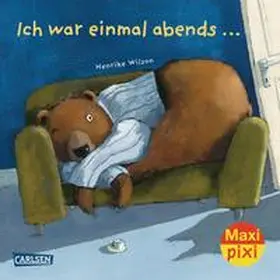 Wilson |  Maxi Pixi 163: Ich war einmal abends ... | Buch |  Sack Fachmedien