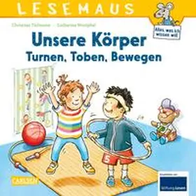 Tielmann |  LESEMAUS 179: Unsere Körper - Turnen, Toben, Bewegen | Buch |  Sack Fachmedien