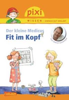 Grönemeyer / Stahr |  Pixi Wissen, Band 84: VE 5 Der kleine Medicus: Fit im Kopf | Buch |  Sack Fachmedien