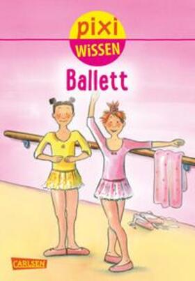 Künzel |  Pixi Wissen 4: VE 5 Ballett (5 Exemplare) | Sonstiges |  Sack Fachmedien