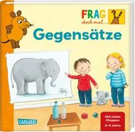 Klose |  Frag doch mal ... die Maus: Gegensätze | Buch |  Sack Fachmedien