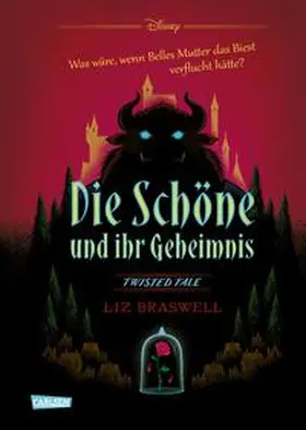 Braswell / Disney |  Disney. Twisted Tales: Die Schöne und ihr Geheimnis (Die Schöne und das Biest) | Buch |  Sack Fachmedien