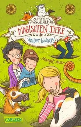 Auer |  Die Schule der magischen Tiere 02: Voller Löcher! | Buch |  Sack Fachmedien