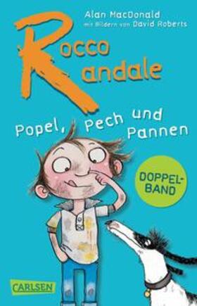 MacDonald |  Rocco Randale - Popel, Pech und Pannen (Doppelband) | Buch |  Sack Fachmedien