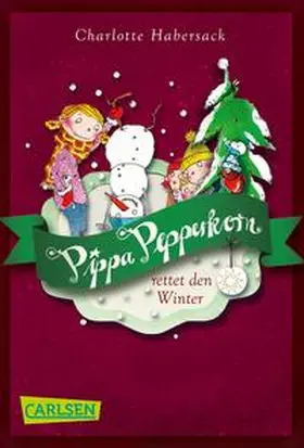 Habersack |  Pippa Pepperkorn 6: Pippa Pepperkorn rettet den Winter | Buch |  Sack Fachmedien