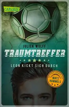 Wolff |  Traumtreffer! Leon kickt sich durch | Buch |  Sack Fachmedien