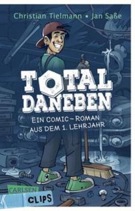 Tielmann |  Carlsen Clips: Total daneben | Buch |  Sack Fachmedien