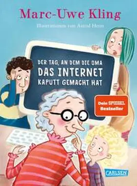 Kling |  Der Tag, an dem die Oma das Internet kaputt gemacht hat | Buch |  Sack Fachmedien