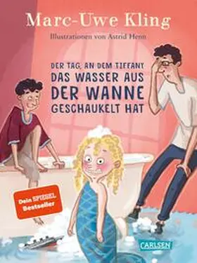 Kling |  Der Tag, an dem Tiffany das Wasser aus der Wanne geschaukelt hat | Buch |  Sack Fachmedien