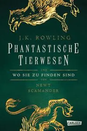 Rowling |  Hogwarts-Schulbücher: Phantastische Tierwesen und wo sie zu finden sind | Buch |  Sack Fachmedien