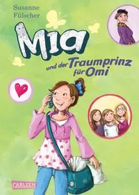 Fülscher |  Mia 03: Mia und der Traumprinz für Omi | Buch |  Sack Fachmedien