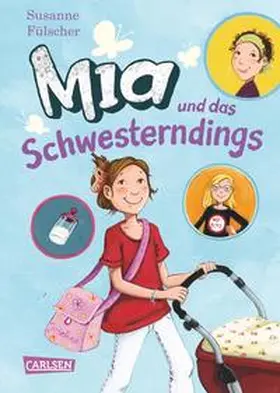 Fülscher |  Mia 06: Mia und das Schwesterndings | Buch |  Sack Fachmedien