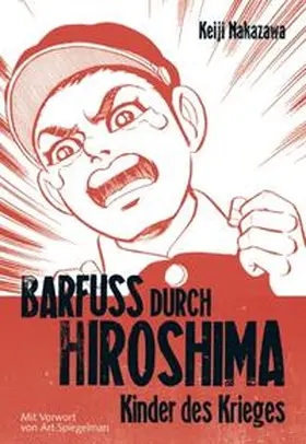 Nakazawa / Lohmann |  Barfuß durch Hiroshima 01. Kinder des Krieges | Buch |  Sack Fachmedien