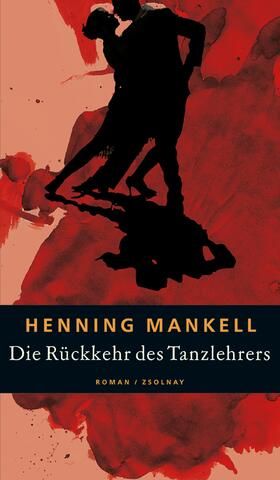Mankell |  Die Rückkehr des Tanzlehrers | Buch |  Sack Fachmedien