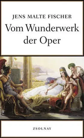 Fischer |  Vom Wunderwerk der Oper | Buch |  Sack Fachmedien